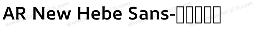 AR New Hebe Sans字体转换